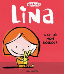 Lina Tome 1 : il est où mon doudou ?