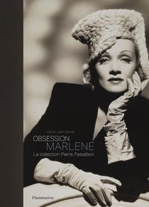 Obsession Marlene - la collection Pierre Passebon