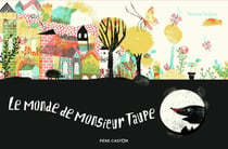 Le monde de Monsieur Taupe
