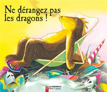 Ne derangez pas les dragons!