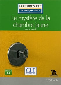 FLE - le mystère de la chambre jaune - niveau 3 B1