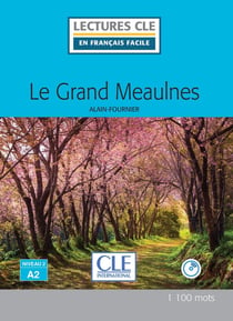 Le Grand Meaulnes, d'après Alain Fournier - niveau A2