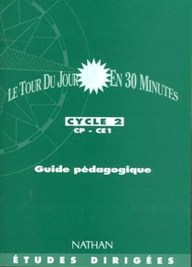 Le tour du jour en 30 minutes : cp / ce1 - guide du maitre