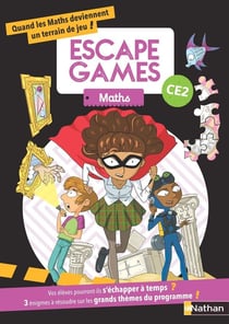 Escape games : mathématiques : CE2 (édition 2022)