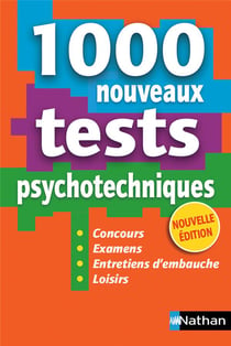 1 000 Nouveaux Tests Psychotechniques : Entrainement Intensif
