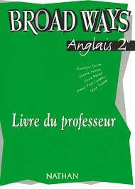 Broad ways 2de / fichier du professeur (2001)