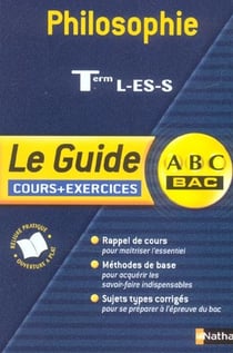 Philosophie terminale l/es/s - cours et exercices corriges