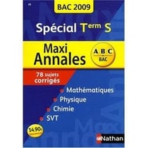 Maxi annales - terminale s (édition 2009)
