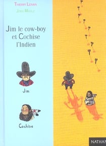 Jim le cow-boy et cochise l'indien