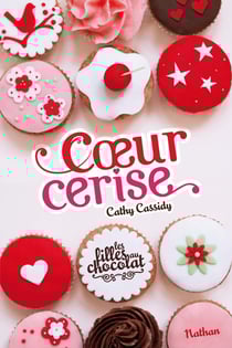 Les filles au chocolat Tome 1 : coeur cerise