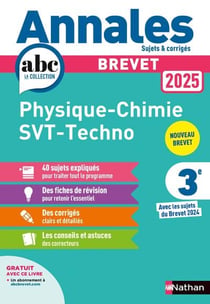 Annales ABC du brevet - sujets & corrigés : Physique-Chimie, SVT, Techno - 3e (édition 2025)