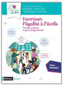 Favoriser l'égalité à l'école : Principes, pratiques et gestes professionnels - Tous niveaux