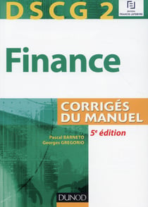 Dscg 2 - finance - corrigés du manuel (5e édition)