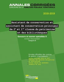 Les informations administratives et juridiques n.86 : assistant, assistant de conservation principal (2e et 1re classe) du patrimoine et des bibliothèques - spécialités II (édition 2018/2019)