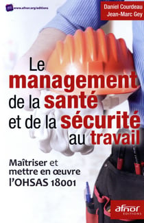 Le management de la santé et de la sécurité au travail