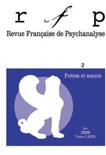 Revue française de psychanalyse n.72/2 : frères et soeurs
