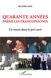 Quarante années parmi les francophones - un intrus dans le pré-carré