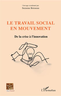 Le travail social en mouvement : De la crise à l'innovation