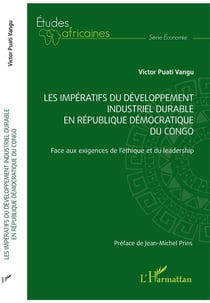 Les impératifs du développement industriel durable en République démocratique du Congo : Face aux exigences de l'éthique et du leadership