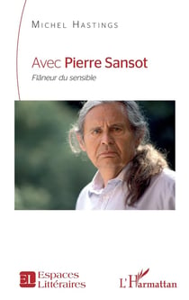 Avec Pierre Sansot : Flâneur du sensible