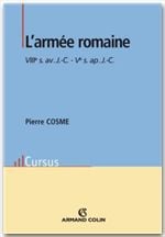 L'armée romaine - viii siècle av. j.-c. - v siècle après j.-c.