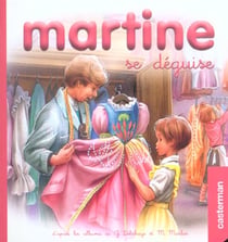 Mes premiers Martine Tome 3 : Martine se déguise