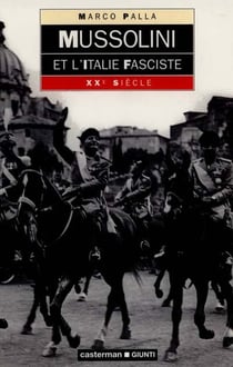 Mussolini et l'italie fasciste