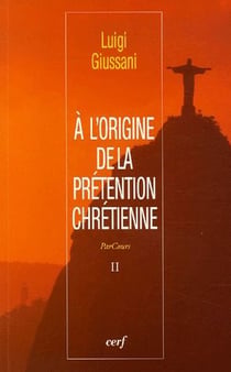 A l'origine de la prétention chrétienne