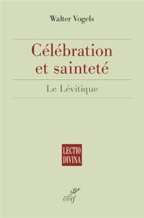 Célébration et sainteté - le lévitique