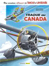 Une aventure « classic » de Tanguy et Laverdure Tome 6 : Traque au Canada