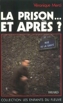 La prison-- et apres?