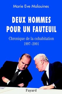 Deux hommes pour un fauteuil - chroniques de la cohabitation, 1997-2001