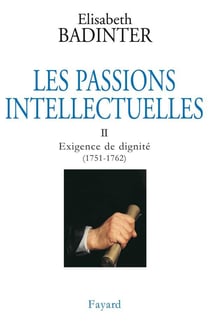 Les passions intellectuelles Tome 2