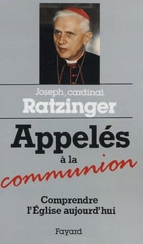 Appelés à la communion - comprendre l'église aujourd'hui