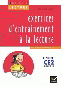 OBJECTIF LECTURE : Objectif Lecture - Exercices d'entraînement à la lecture CE2