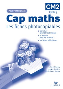 Cap Maths : CM2 - fiches photocopiables (édition 2004)