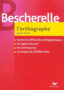 Bescherelle - l'orthographe pour tous