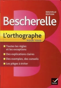 Bescherelle - l'orthographe pour tous