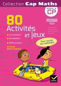 Cap Maths : CP - 80 activités et jeux - programmes 2016