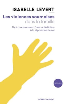 Les violences sournoises dans la famille