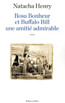 Rosa bonheur et buffalo bill - une amitié admirable