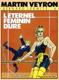 Bernard Lermite Tome 4 : l'éternel féminin dure