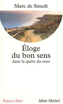 Éloge du bon sens dans la quête de sens