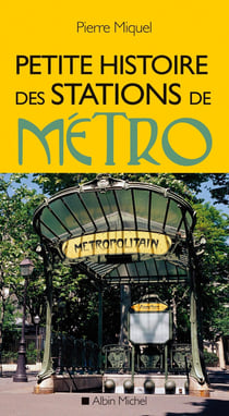 Petite histoire des stations de métro (édition 2013)
