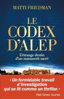 Le codex d'Alep - l'étrange destin d'un manuscrit sacré