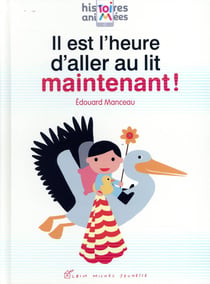 Il est l'heure d'aller au lit maintenant !