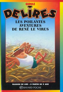 Poilantes aventures de rene le virus