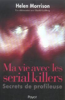 Ma vie avec les serial killers
