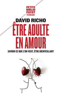 Être adulte en amour - savoir ce que l'on veut, être bienveillant