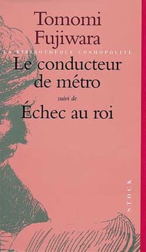 Le conducteur de metro, suivi de echec au roi